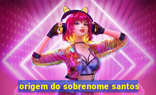 origem do sobrenome santos